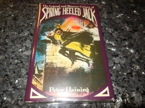 The Legend and Bizarre Crimes of Spring-heeled Jack