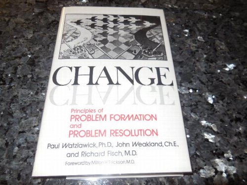 Change: Principles of Problem Formation and Problem Resolution