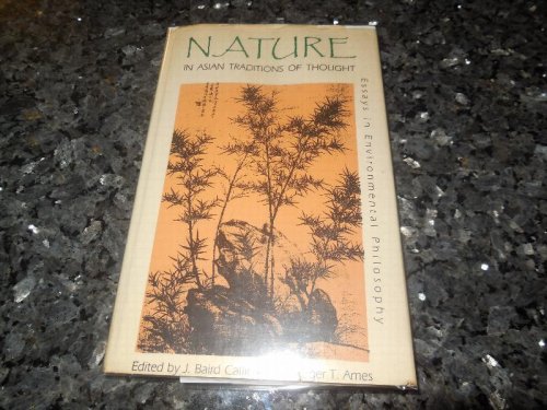 Nature in Asian Traditions of Thought: Essays in Environmental Philosophy