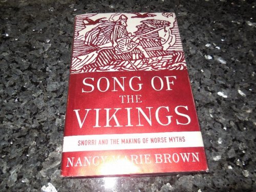 Song of the Vikings: Snorri and the Making of Norse Myths