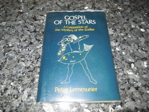 Gospel of the Stars: A celebration of the mystery of the Zodiac