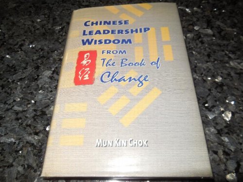 Chinese Leadership Wisdom From The Book of Change
