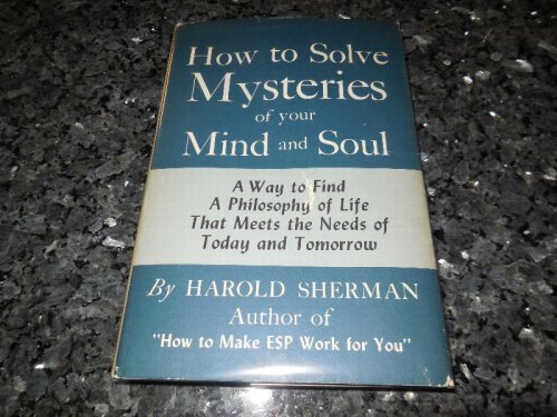 How To Solve Mysteries of Your Mind and Soul