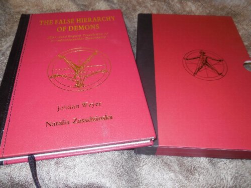 The False Hierarchy of Demons: Illustrated English Translation of Pseudomonarchia Daemonum