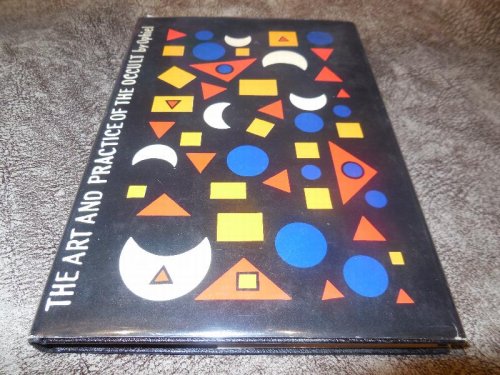 The Art and Practice of the Occult