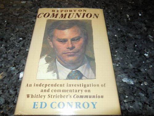 Report on Communion: An Independent Investigation of and Commentary on Whitley Strieber's Communion