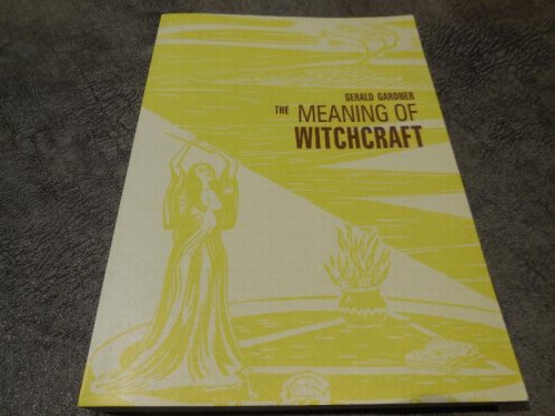 The Meaning of Witchcraft