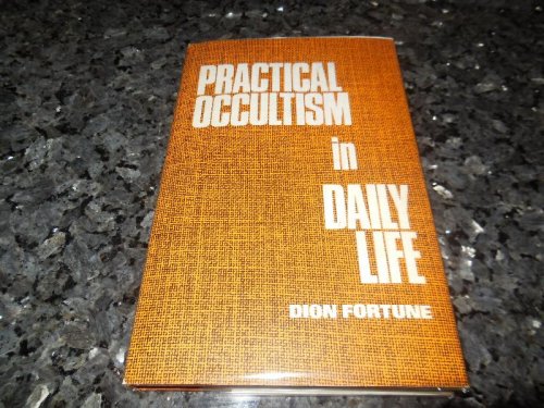 Practical Occultism in Daily Life