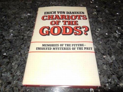 Image for Chariots of the Gods Unsolved Mysteries of the Past Chariots of the Gods Unsolved Mysteries of the Past