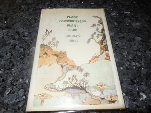 Plant Consciousness, Plant Care