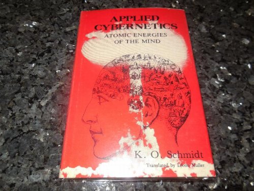 Applied cybernetics; atomic energies of the mind