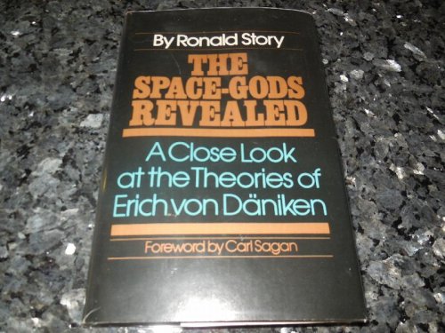 The Space-Gods Revealed: A close look at the theories of Erich von Daniken