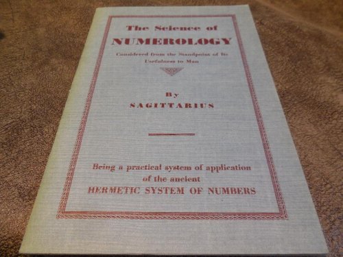 The Science of Numerology Considered from the Standpoint of Its Usefulness to Man