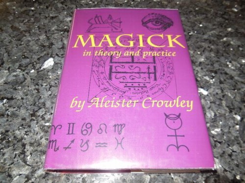 Magick in Theory and Practice