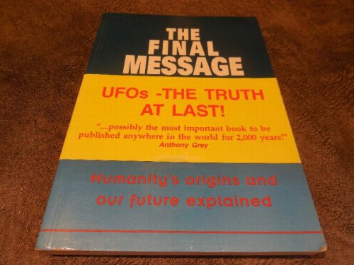 The Final Message: Humanity's Origins and Our Future Explained