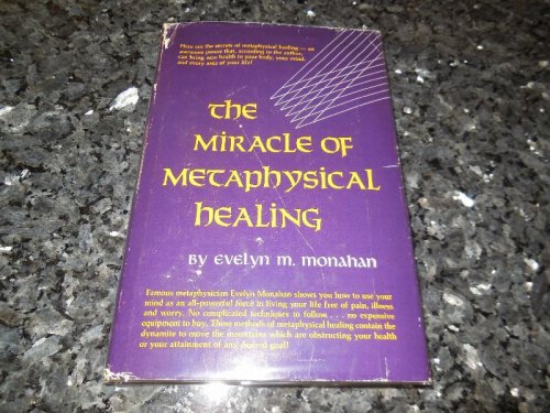 The Miracle of Metaphysical Healing