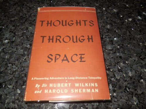 Thoughts Through Space - A Remarkable Adventure in the Realm of Mind