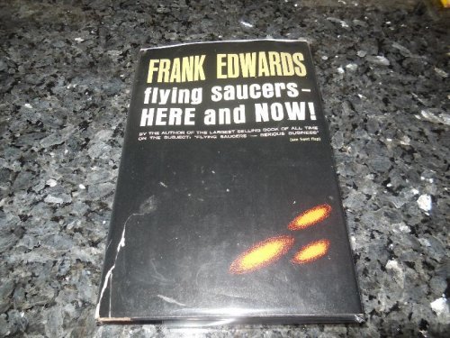 Flying Saucers Here and Now!