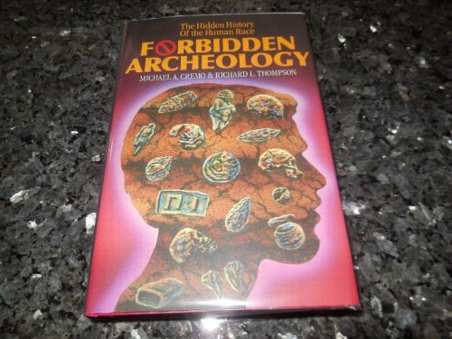 Forbidden Archeology: The Hidden History of the Human Race