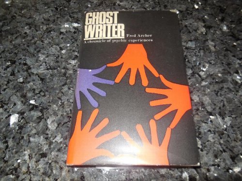 Ghost Writer - A Chronicle of Psychic Experiences