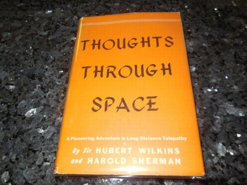 Thoughts Through Space - A Remarkable Adventure in the Realm of Mind