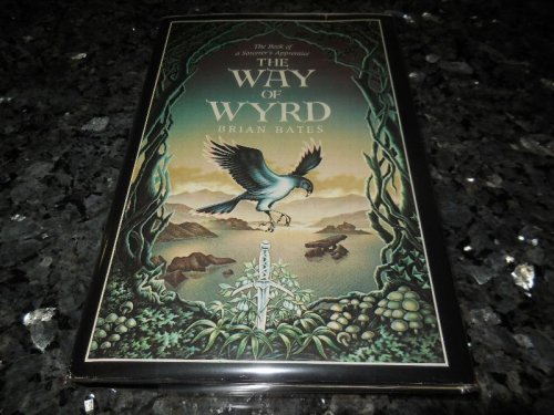 The Way of Wyrd: The Book of a Sorcerer's Apprentice