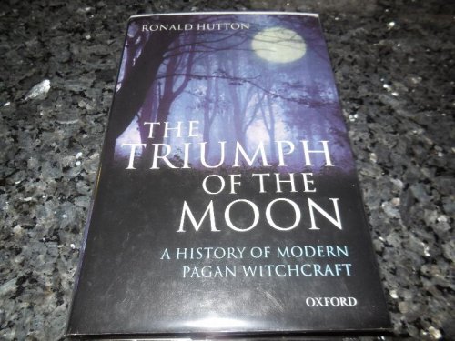 The Triumph of the Moon: A History of Modern Pagan Witchcraft