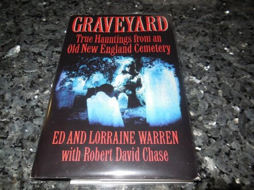 Graveyard: True Hauntings from an Old New England Cemetery