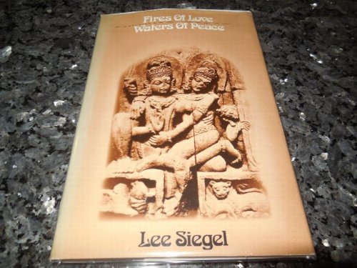 Fires of Love: Waters of Peace - Passion and Renunciation in Indian Culture