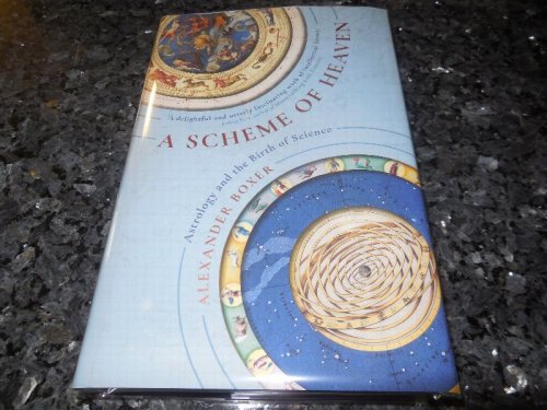 A Scheme of Heaven: Astrology and the Birth of Science