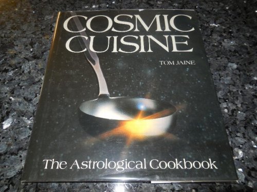 Cosmic Cuisine: The Astrological Cookbook