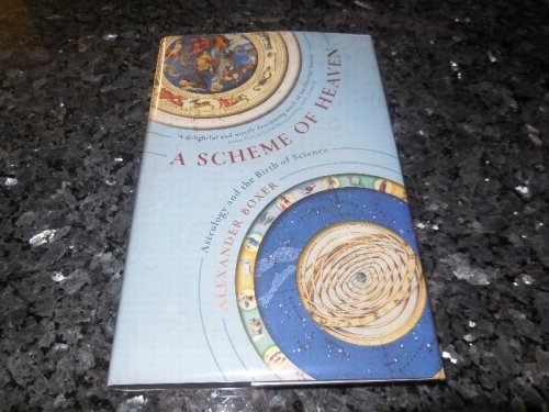 A Scheme of Heaven: Astrology and the Birth of Science
