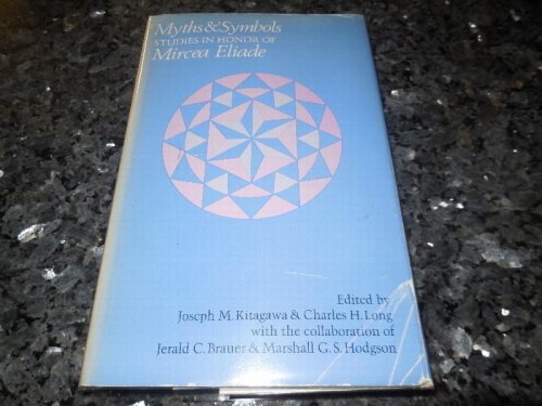 Myths & Symbols - Studies in Honor of Mircea Eliade