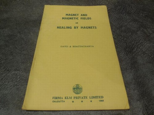 Magnet and Magnetic Fields or Healing by Magnets