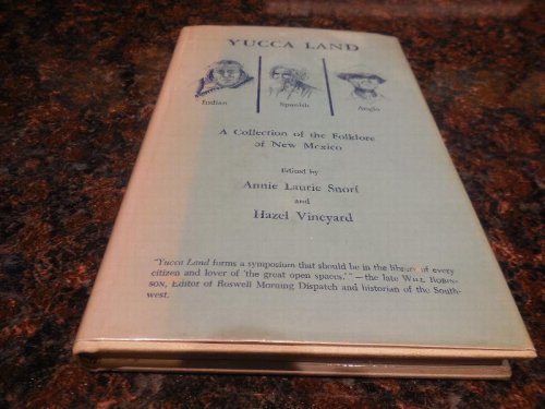 Yucca Land - A Collection of the Folklore of New Mexico