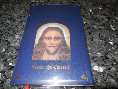 The Wholly Bible, What I Intended: Jesus, the Christed