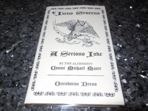Jocus Severus - A Serious Joke by the Alchemist Count Michael Maier