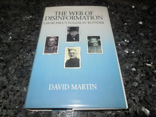 The Web of Disinformation: Churchill's Yugoslav Blunder