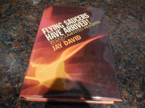 Flying Saucers Have Arrived! 30 Documented Reports