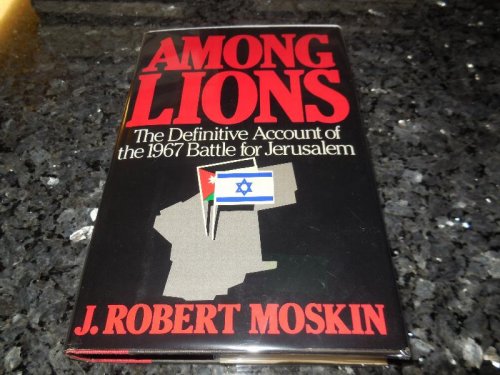 Among Lions: The Battle for Jerusalem June 5-7, 1967