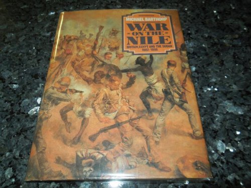War on the Nile: Britain, Egypt, and the Sudan, 1882-1898