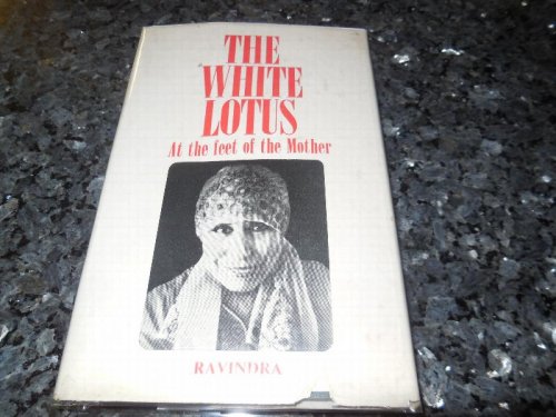 The White Lotus - At the Feet of the Mother