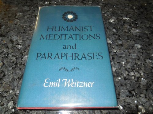 Humanist Meditations and Paraphrases