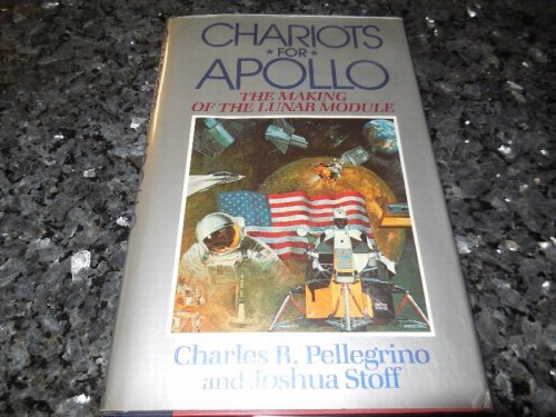 Chariots for Apollo: The Making of the Lunar Module