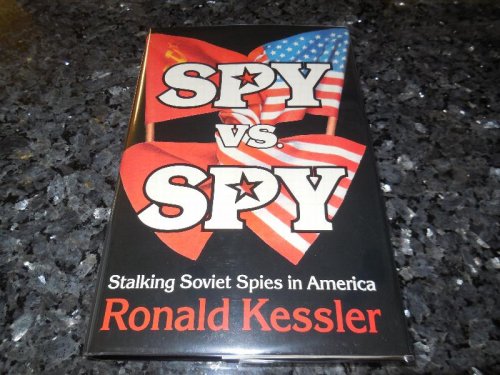 Spy Versus Spy:p Stalking Soviet Spies in America