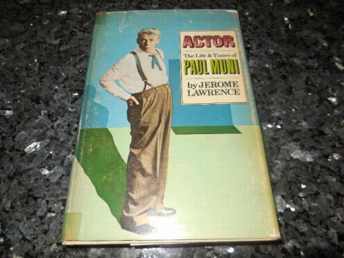 Actor - The Life and Times of Paul Muni