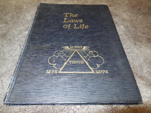 The Laws of Life - A Series of Inspired Lessons From the Spirit World