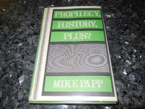 Prophecy, History, Plus