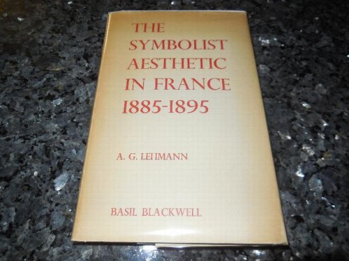 The Symbolist Aesthetic in France, 1885-1895
