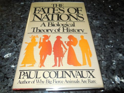 The Fates of Nations: A Biological Theory of History